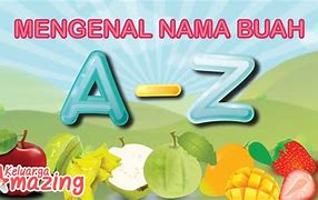 Sebutkan Nama-Nama Buah Dari A Sampai Z